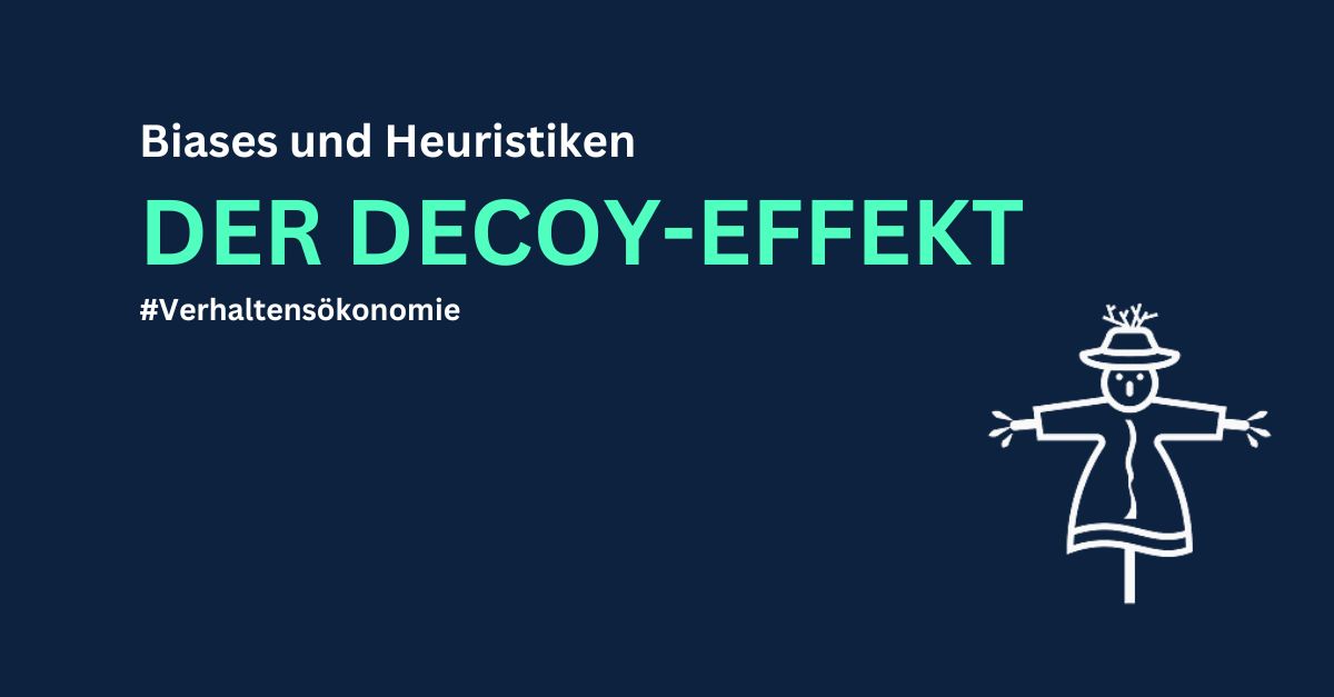 Dunkelblauer Hintergrund mit Titelschriftzug "Decoy-Effekt", dazu ein Symbol-Icon das eine Vogelscheuche zeigt.
